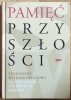 Janusz Poniewierski • Pamięć przyszłości. Stefanowi Wilkanowiczowi na początek dziewiątej dekady